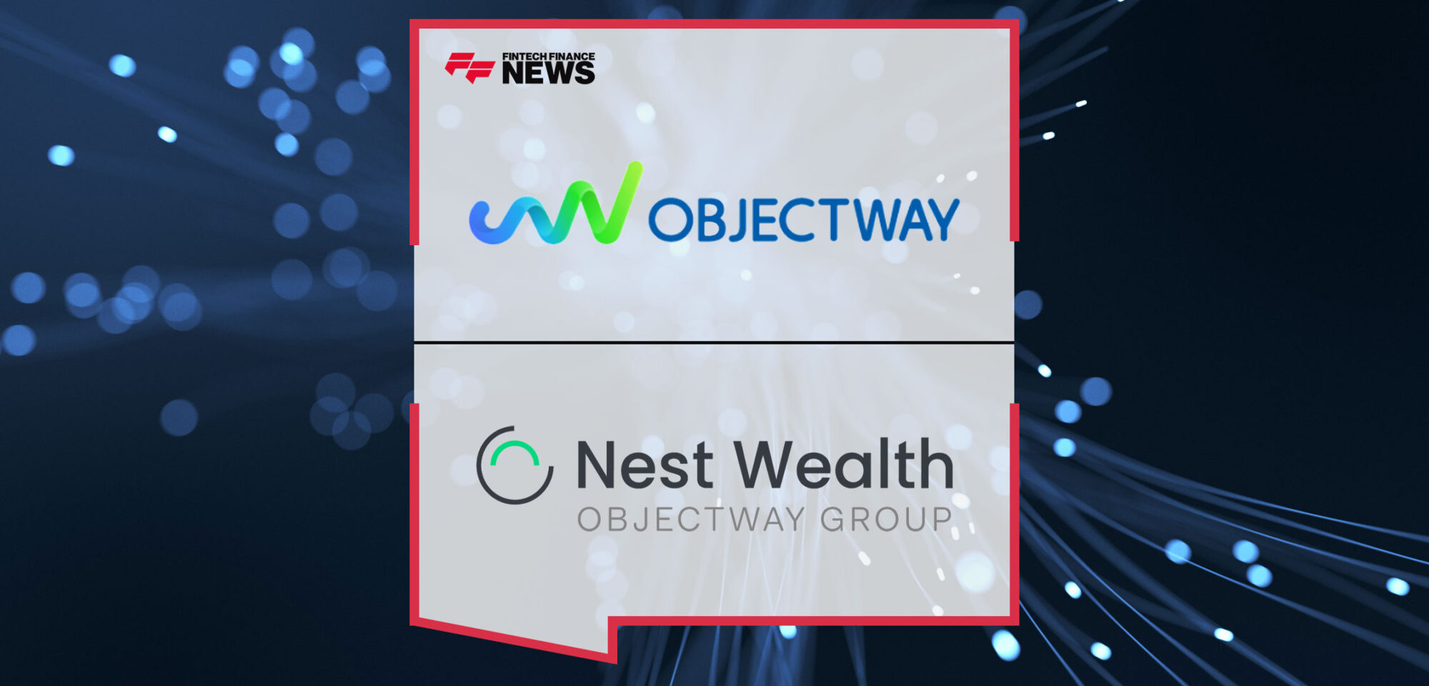 Objectway Acquires Nest Wealth, Leading Digital Wealth Solutions Provider in Canada|Objectway Acquires Nest Wealth, Leading Digital Wealth Solutions Provider in Canada