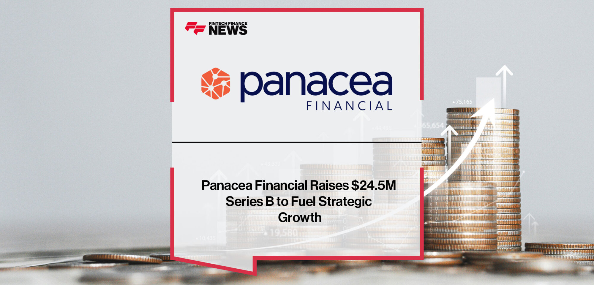 Panacea Financial Raises $24.5M Series B to Fuel Strategic Growth