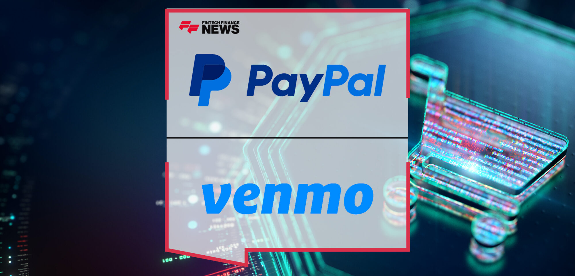PayPal and Venmo Unveil Six New Innovations to Revolutionize Commerce | Fintech Finance News
