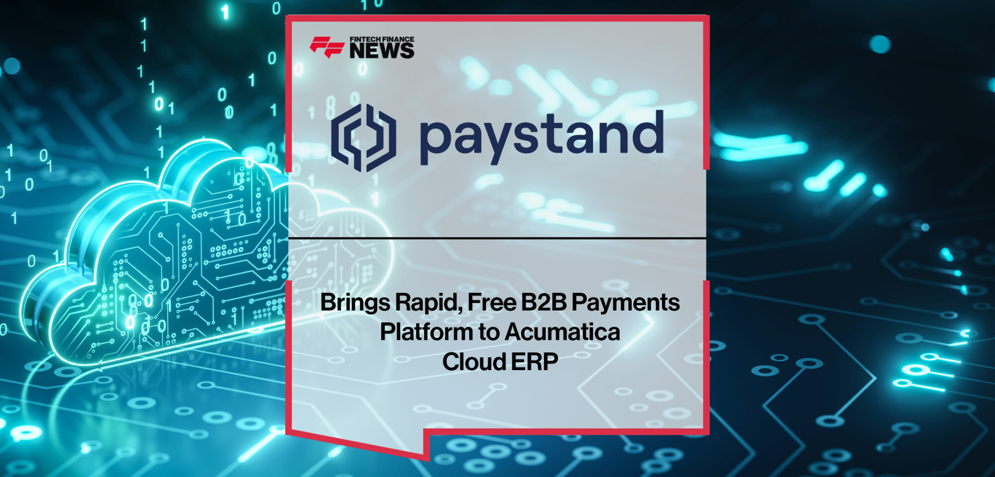 Paystand Brings Rapid, Free B2B Payments Platform to Acumatica Cloud ERP | Fintech Finance News