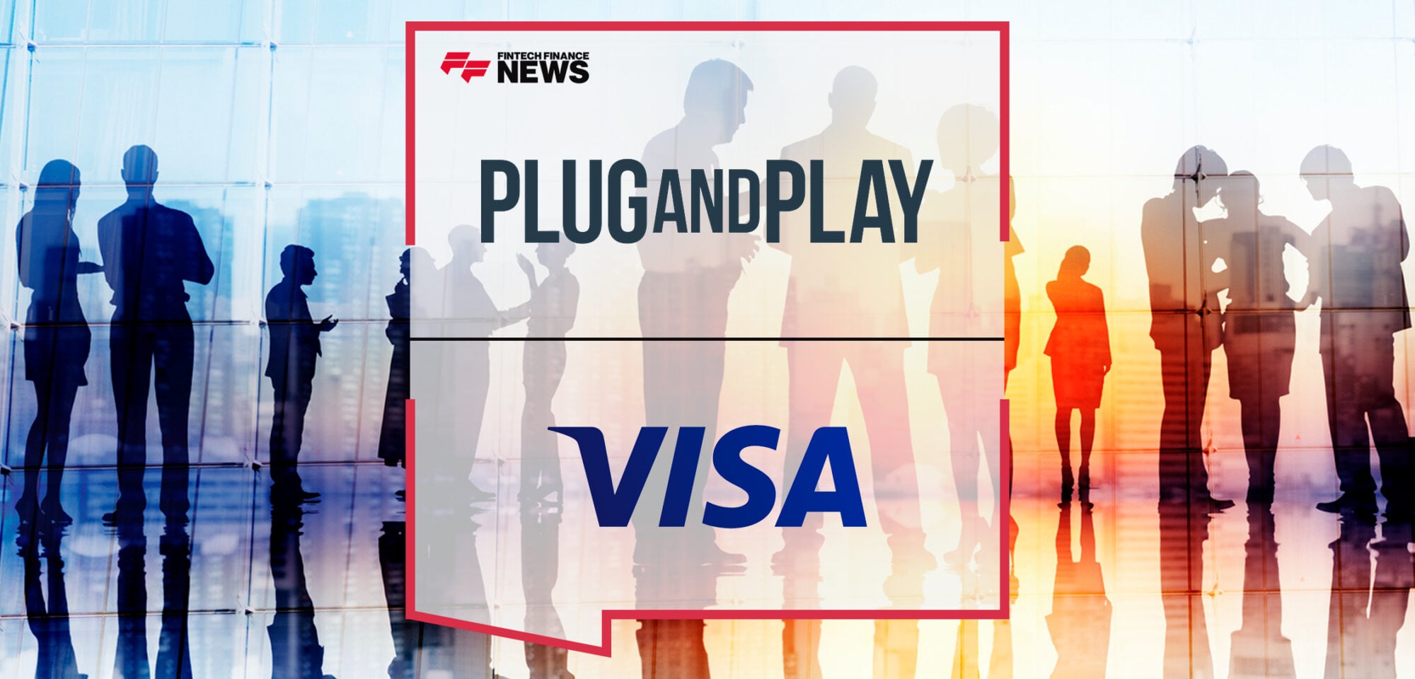 Plug and Play and Visa Select 21 Diverse Founders to Participate in Inclusive Fintech Accelerator | Fintech Finance News