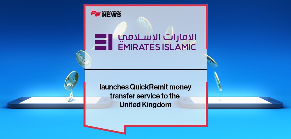 Emirates Islamic launches QuickRemit money transfer service to the United Kingdom