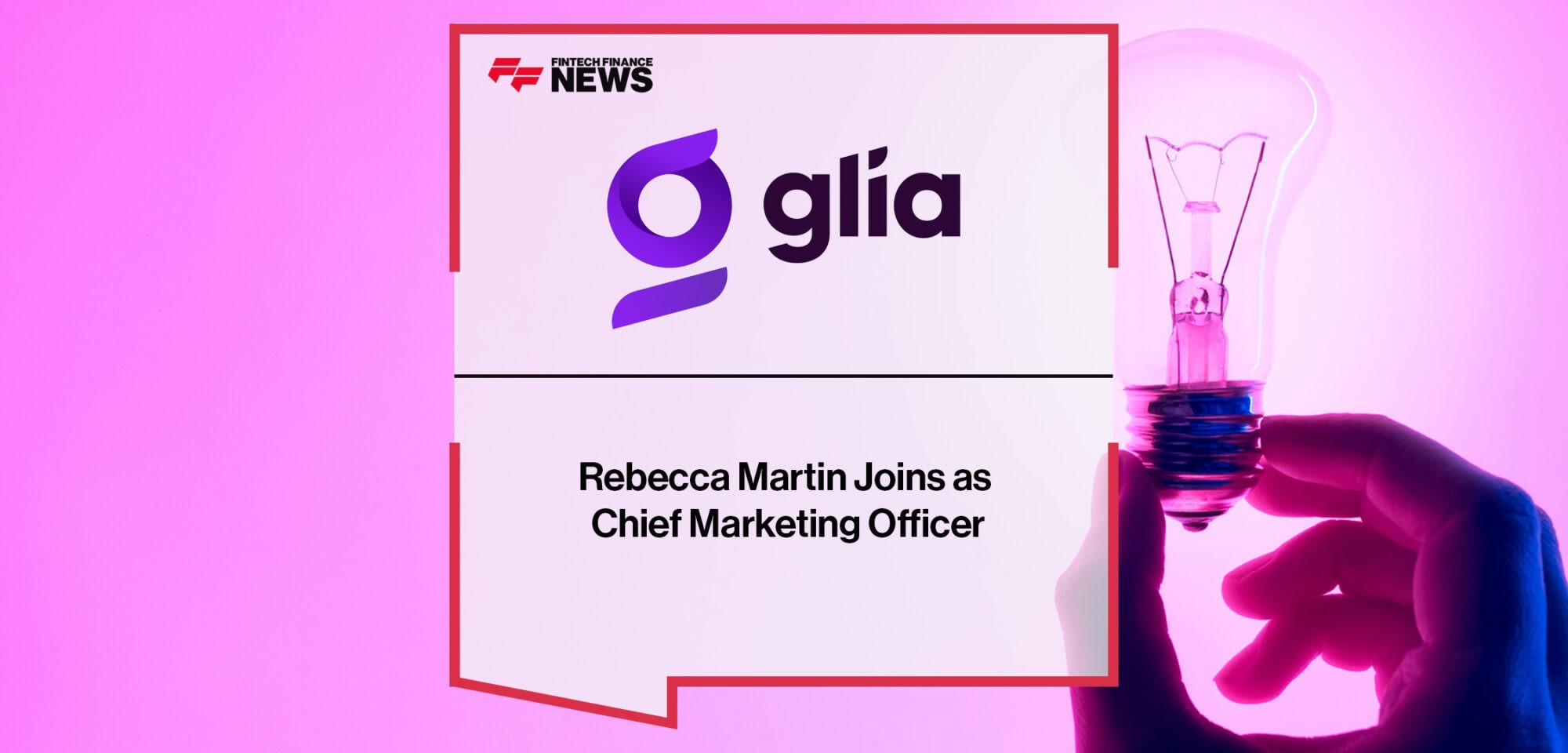 Rebecca Martin Joins Glia as Chief Marketing Officer | Fintech Finance News