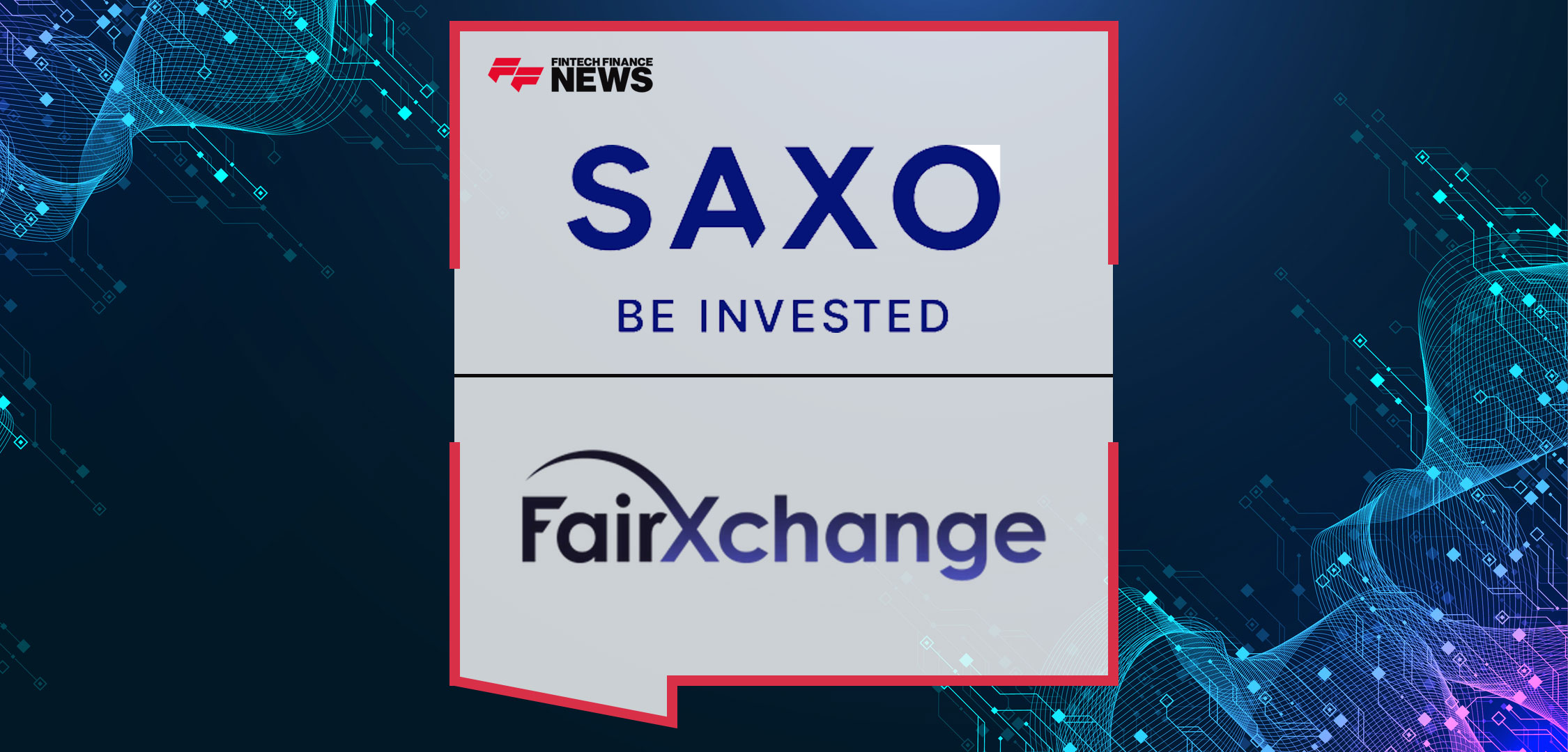 Saxo Bank partners with FairXchange for Liquidity Management Data Analytics