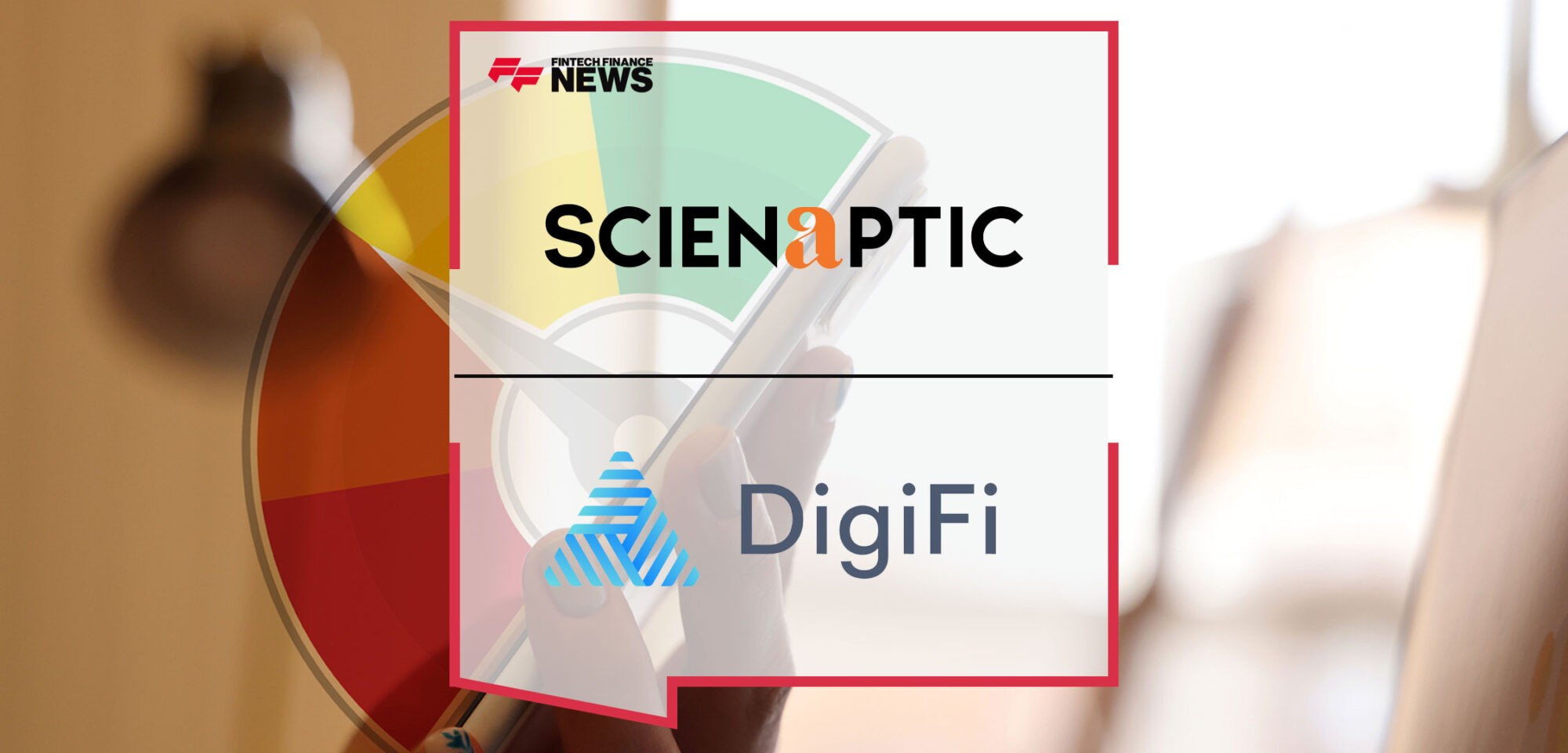 Scienaptic-AI-Partners-with-DigiFi-to-Provide-Advanced-Credit-Scoring
