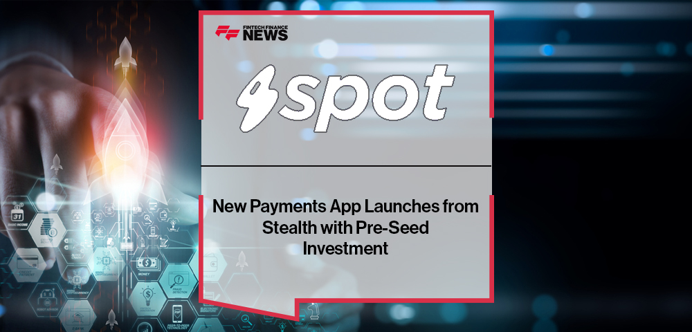 New Payments App, Spot, Launches from Stealth with Pre-Seed Investment