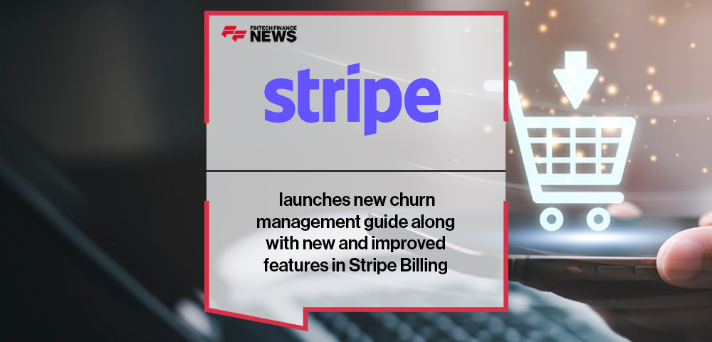 Stripe launches new churn management guide along with new and improved features in Stripe Billing
