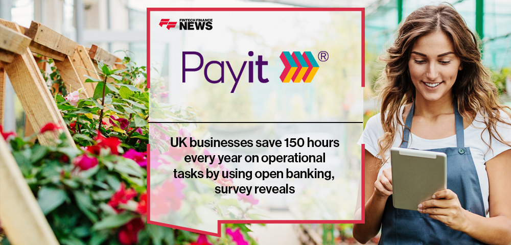 UK businesses save 150 hours every year on operational tasks by using open banking, survey reveals