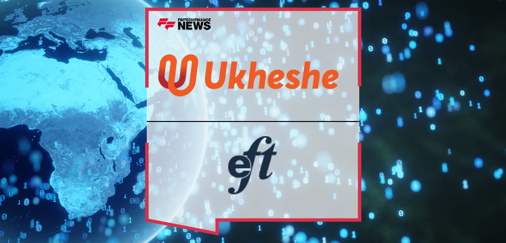 Ukheshe & EFT Corporation announce market shifting Fintech Transaction