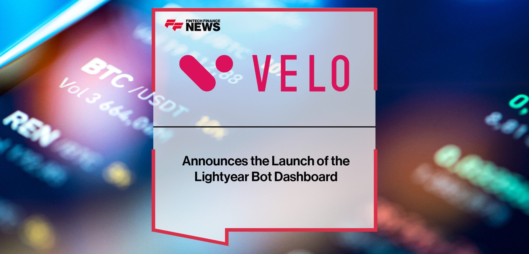 Velo Announces the Launch of the Lightyear Bot Dashboard | Fintech Finance News