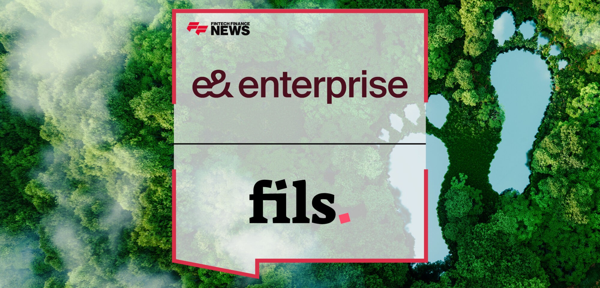 e& enterprise partners with Fils to introduce groundbreaking carbon offset solutions | Fintech Finance News|e& enterprise | Fintech Finance News