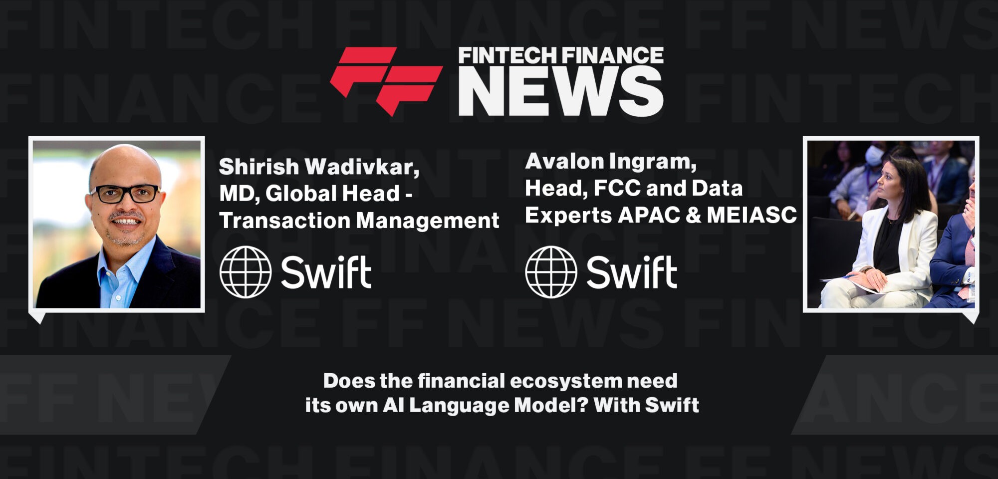 Does the financial ecosystem need its own AI Language Model? With Swift | FF News at Singapore Fintech Festival
