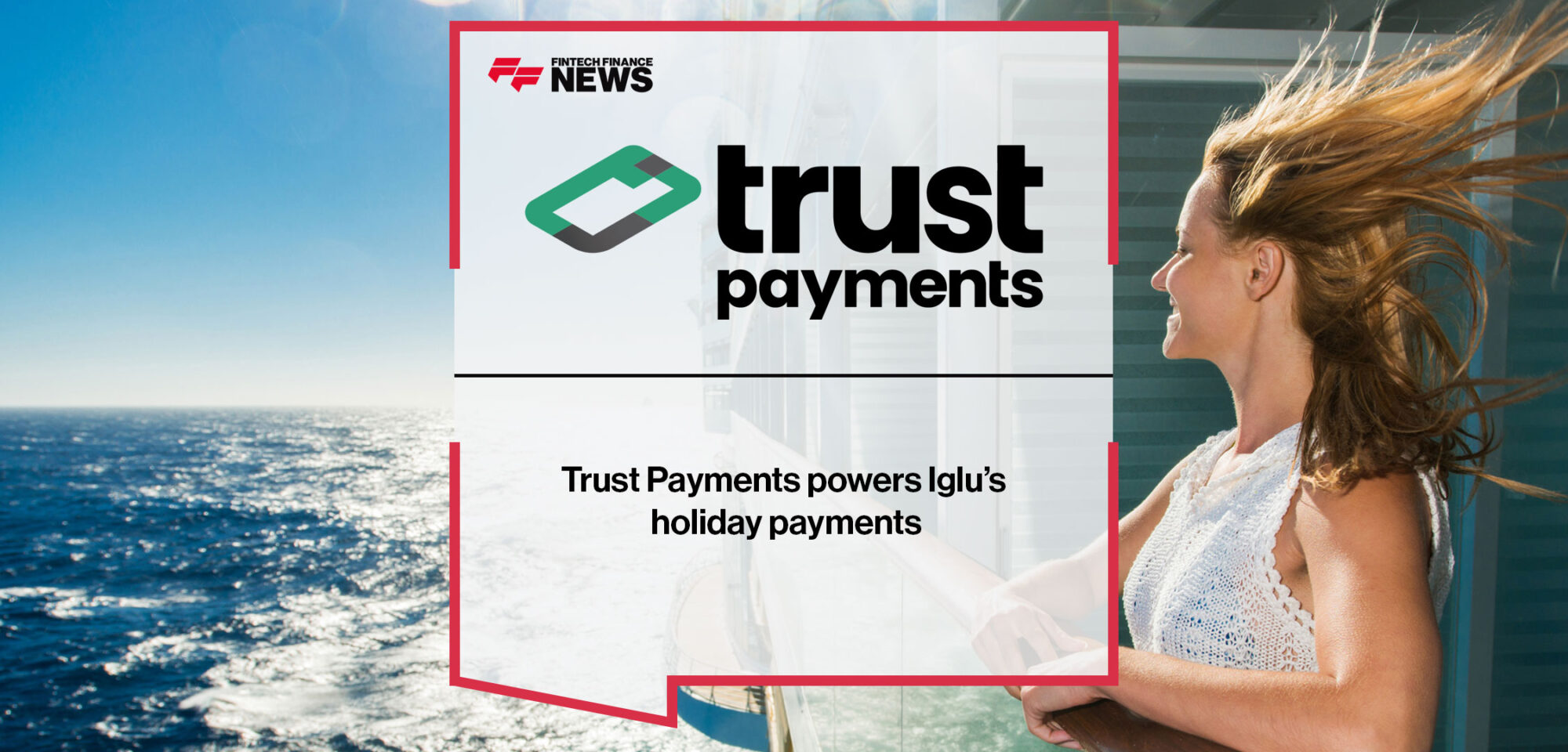 Trust Payments powers Iglu’s holiday payments
