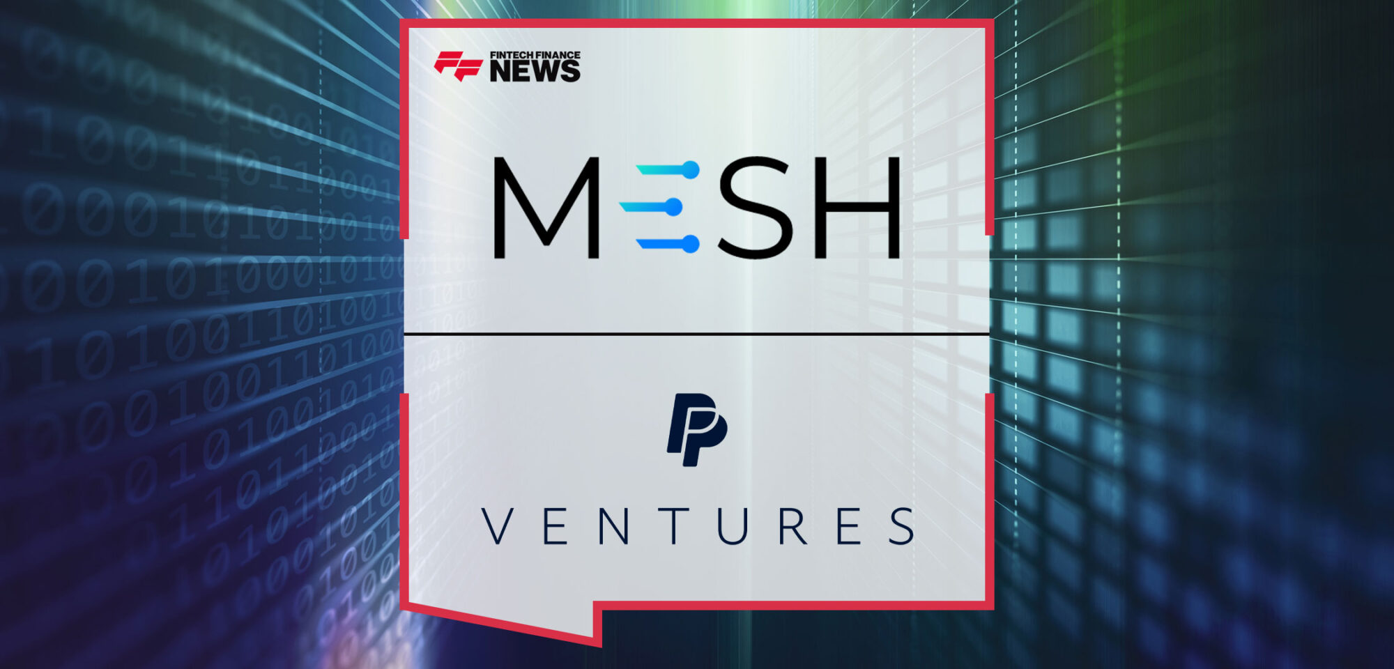 Mesh Announces Investment from PayPal Ventures