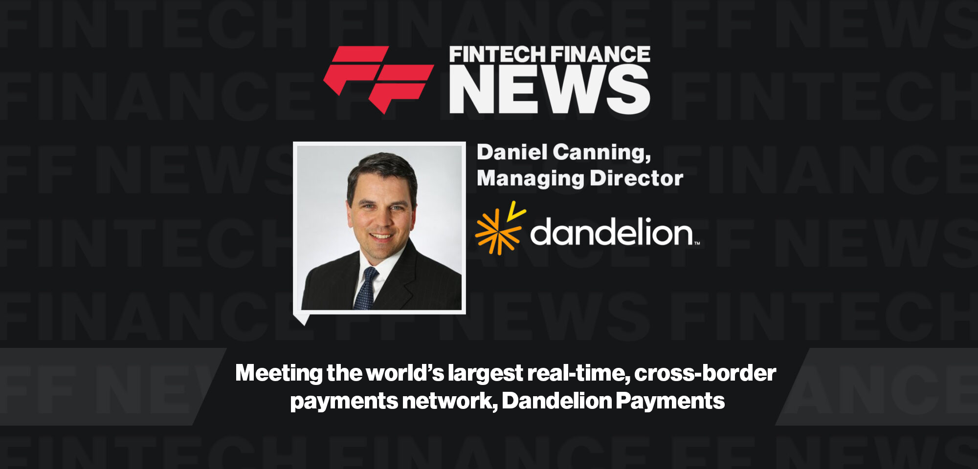 Meeting the world’s largest real-time, cross-border payments network, Dandelion Payments|Meeting "the antidote to Swift" Dandelion Payments | FF News at Singapore Fintech Festival