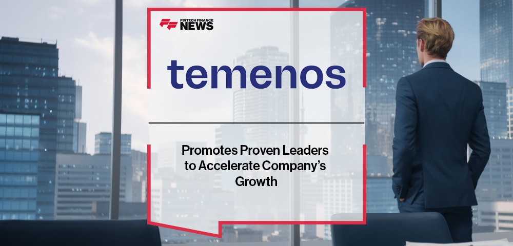 Temenos Promotes Proven Leaders to Accelerate Company’s Growth