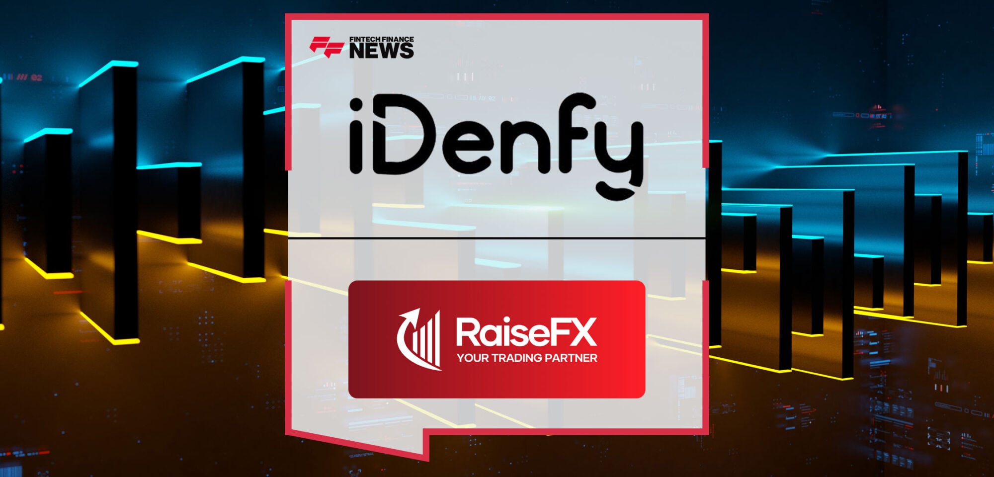 iDenfy and RaiseFX collaborate to elevate security and customer experience in online CFD trading