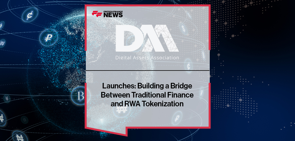 Digital Assets Association Launches: Building a Bridge Between Traditional Finance and RWA Tokenization