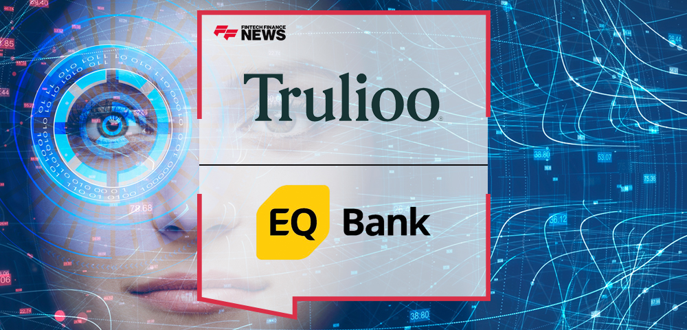 Canada’s EQ Bank Partners With Trulioo for Identity Document and Biometric Verification