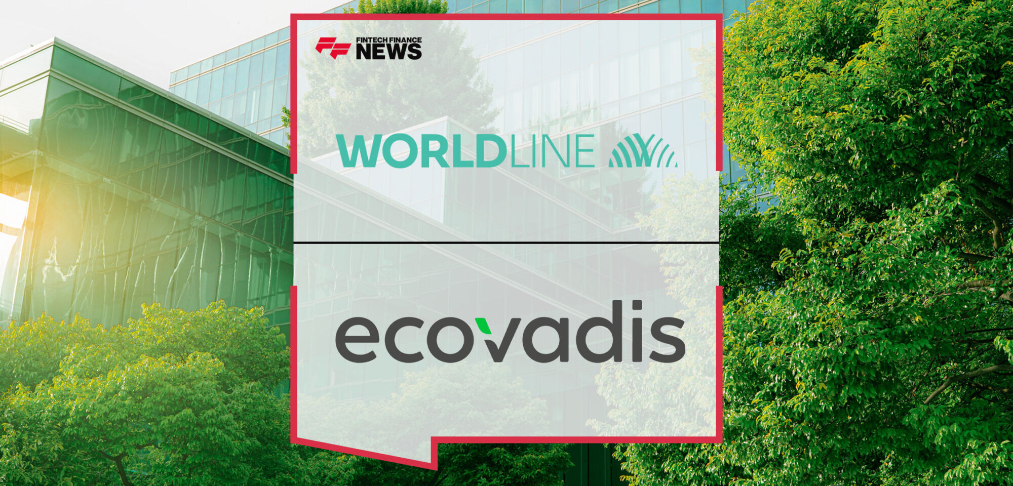 Worldline ranked in the top 1% of the most sustainable companies assessed by EcoVadis