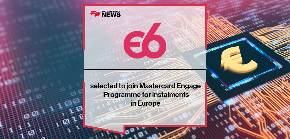 Episode Six selected to join Mastercard Engage Programme for instalments in Europe