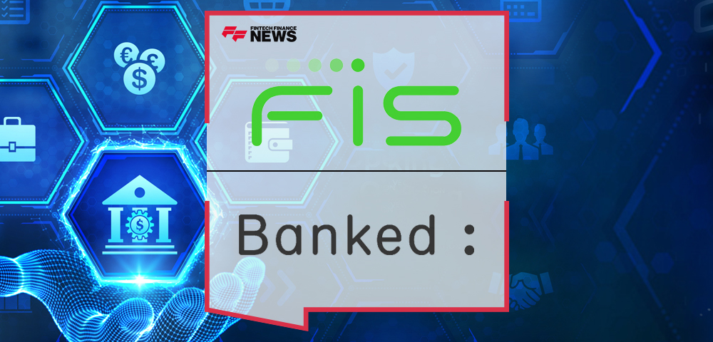 FIS Widens Access to Open Banking Through Partnership With Banked