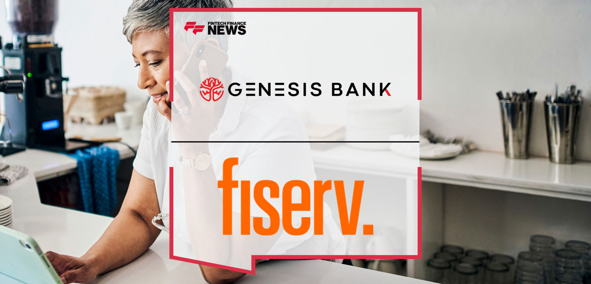 Genesis Bank and Fiserv Partner to Strengthen Small Businesses in Local Communities