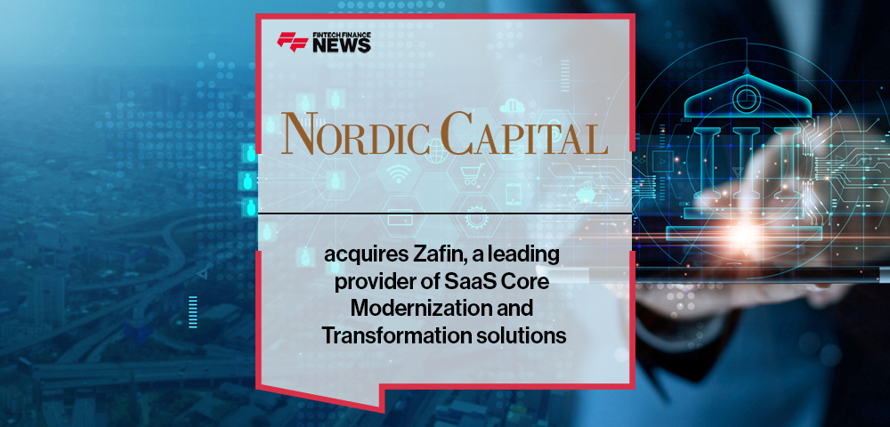 Nordic Capital acquires Zafin, a leading provider of SaaS Core Modernization and Transformation solutions