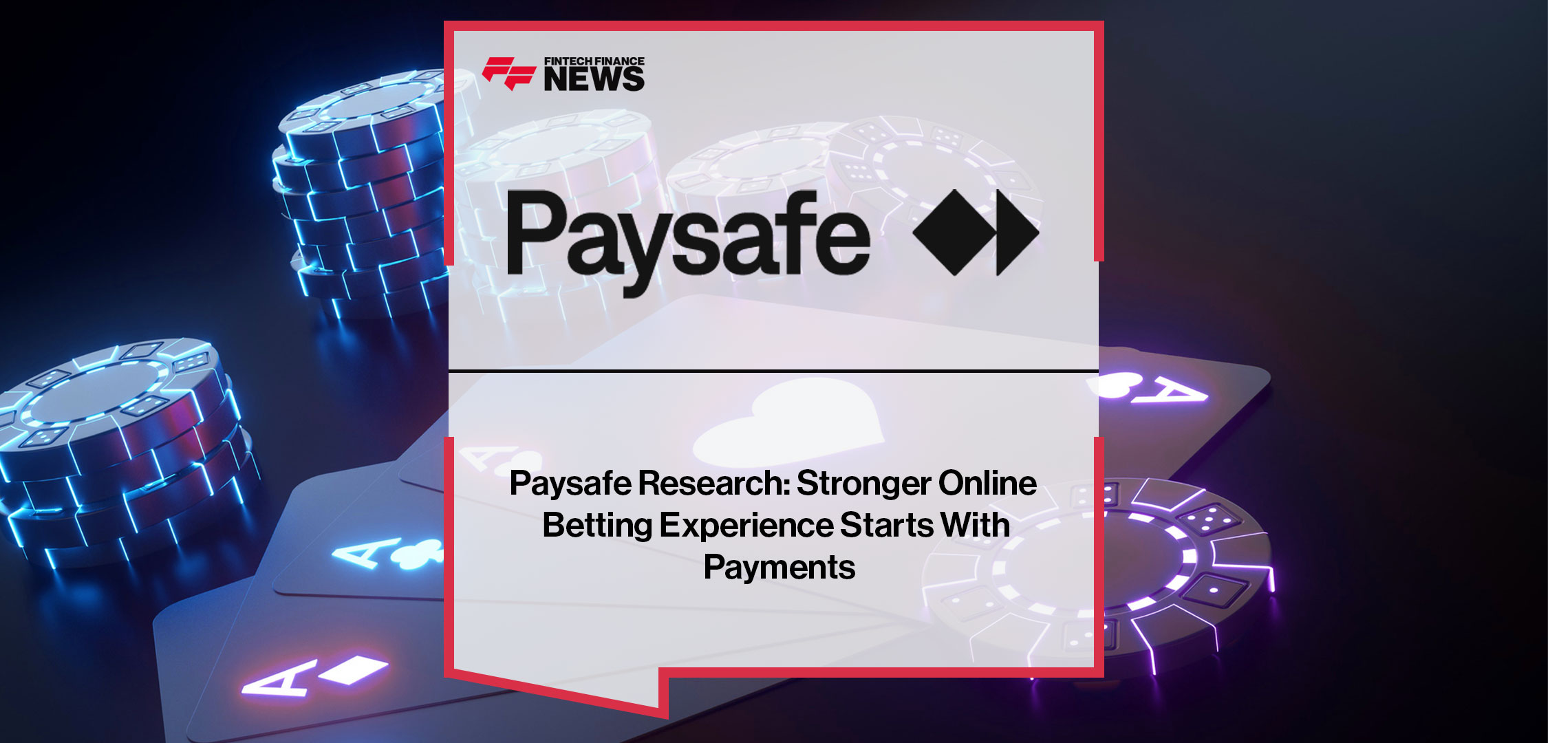 Paysafe Research: Stronger Online Betting Experience Starts With Payments