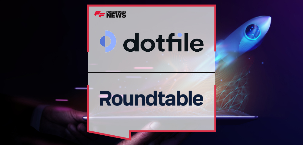Roundtable Partners With Dotfile to Accelerate Investor Onboarding