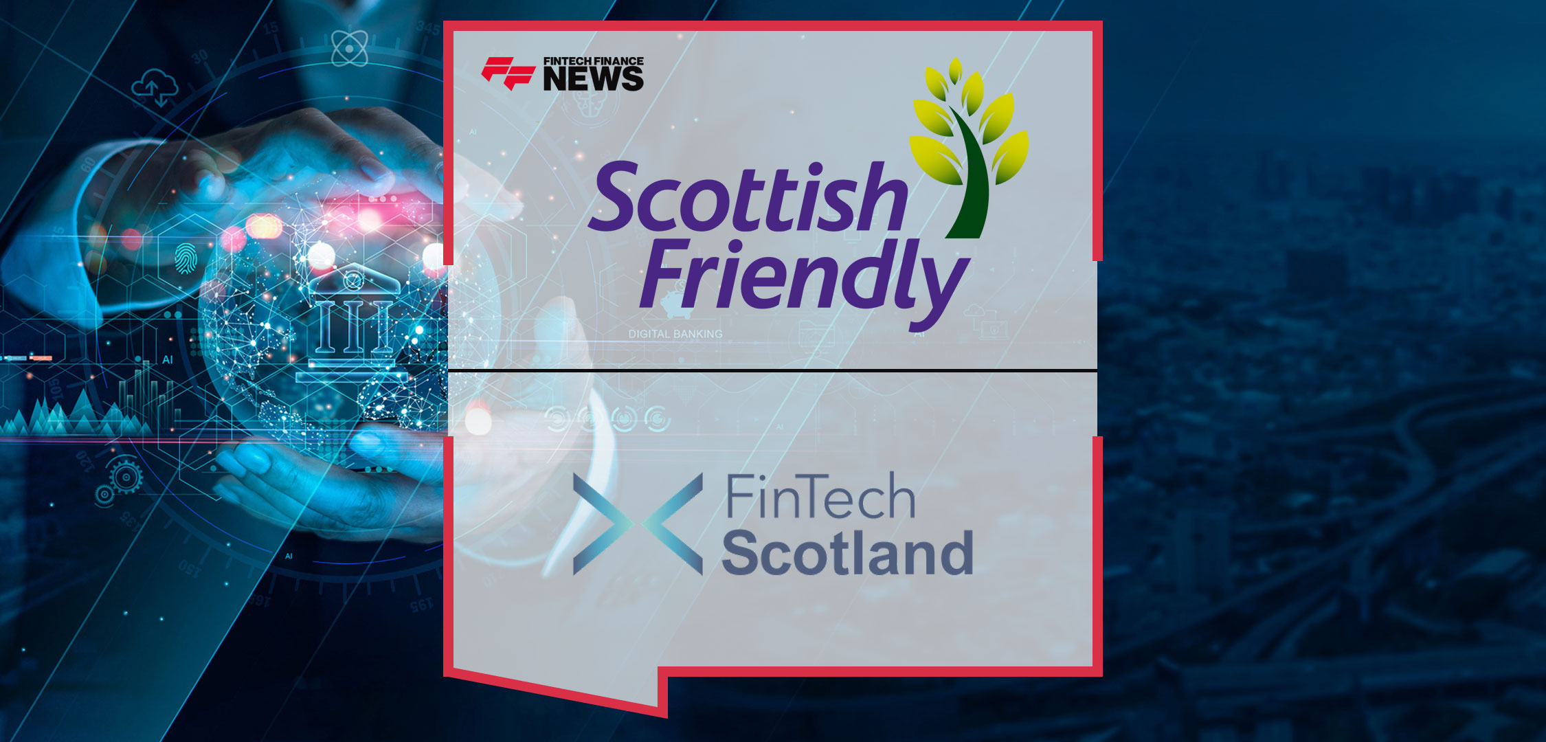 Scottish Friendly and FinTech Scotland join forces to help boost innovation in the financial mutual sector