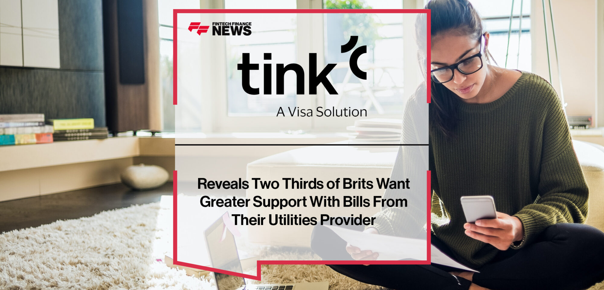 Tink Reveals Two Thirds of Brits Want Greater Support With Bills From Their Utilities Provider | Fintech Finance News