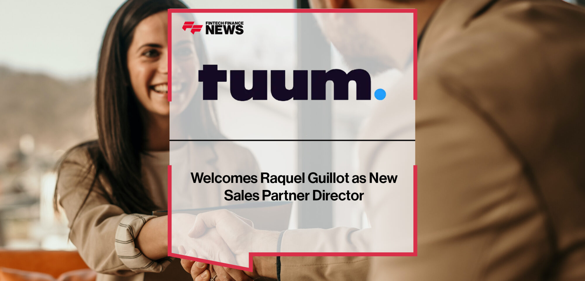 Tuum Welcomes Raquel Guillot as New Sales Partner Director | Fintech Finance News