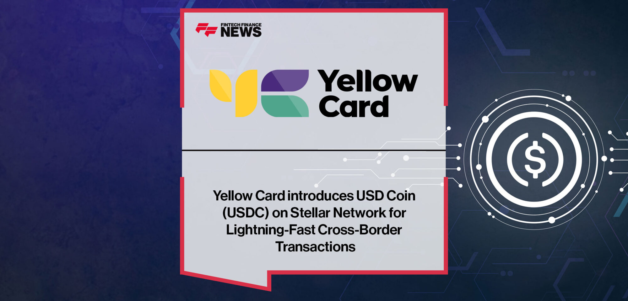 Yellow Card introduces USD Coin (USDC) on Stellar Network for Lightning-Fast Cross-Border Transactions