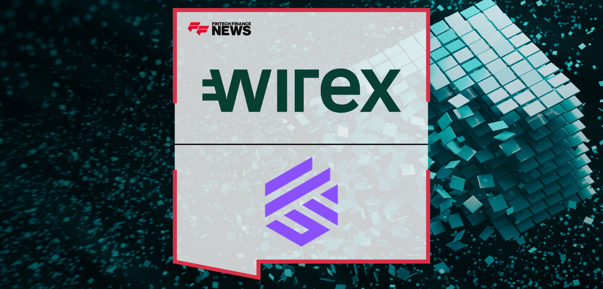 Wirex announced a partnership with Gateway.fm to scale its ZK-powered WPay network
