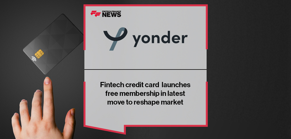 Fintech credit card Yonder launches free membership in latest move to reshape market