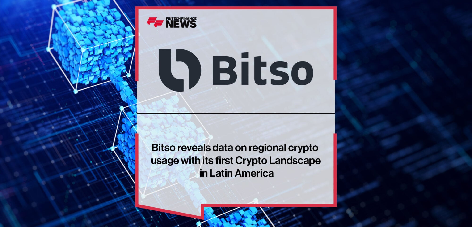 Bitso reveals data on regional crypto usage with its first Crypto Landscape in Latin America
