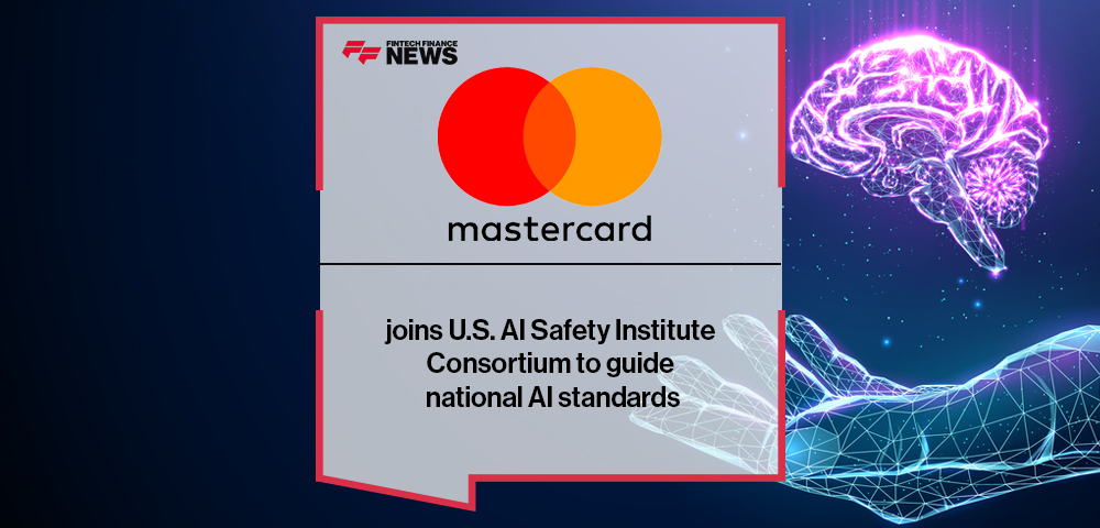 Mastercard joins U.S. AI Safety Institute Consortium to guide national AI standards