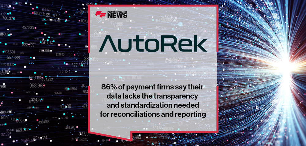 86% of payment firms say their data lacks the transparency and standardization needed for reconciliations and reporting, AutoRek global survey finds