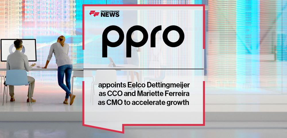 PPRO appoints Eelco Dettingmeijer as CCO and Mariette Ferreira as CMO to accelerate growth