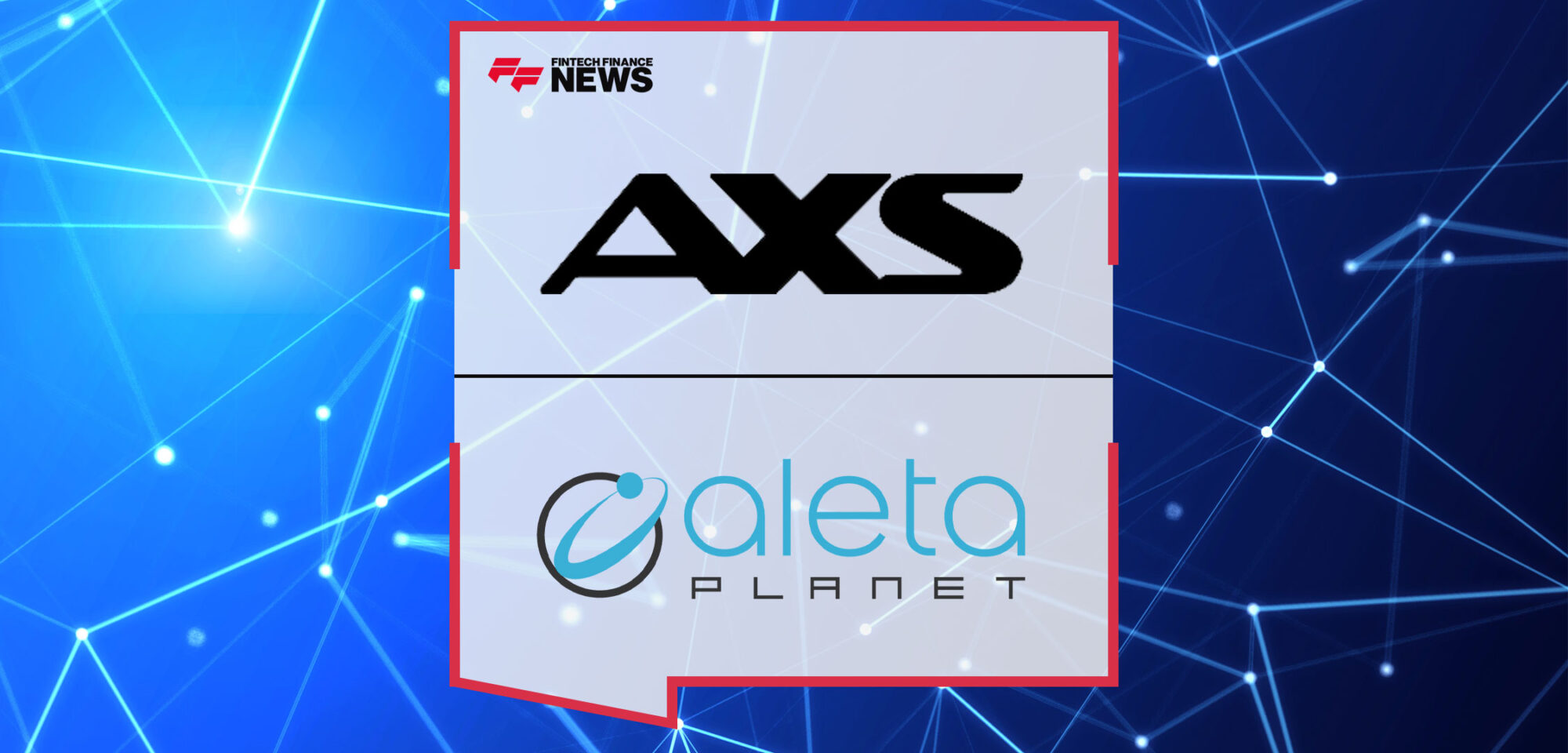 AXS partners Aleta Planet to launch remittance service through UnionPay
