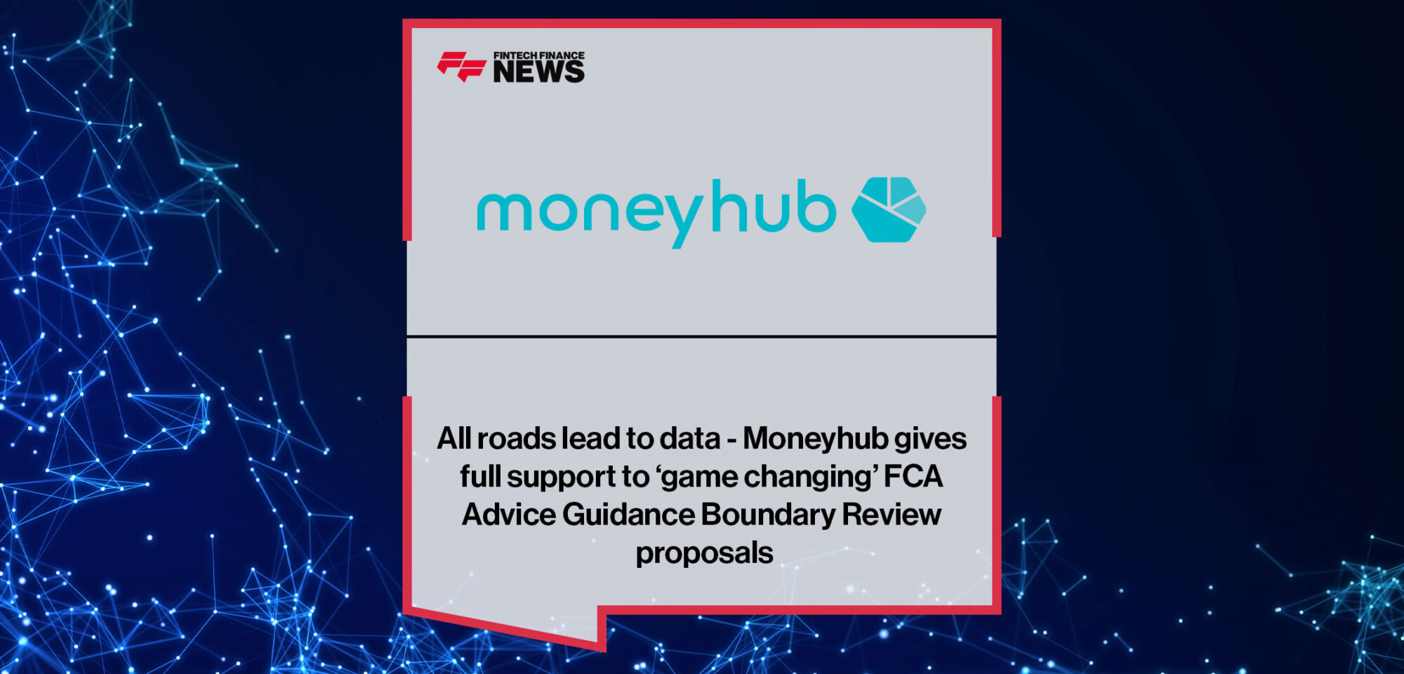 Moneyhub gives full support to ‘game changing’ FCA Advice Guidance Boundary Review proposals