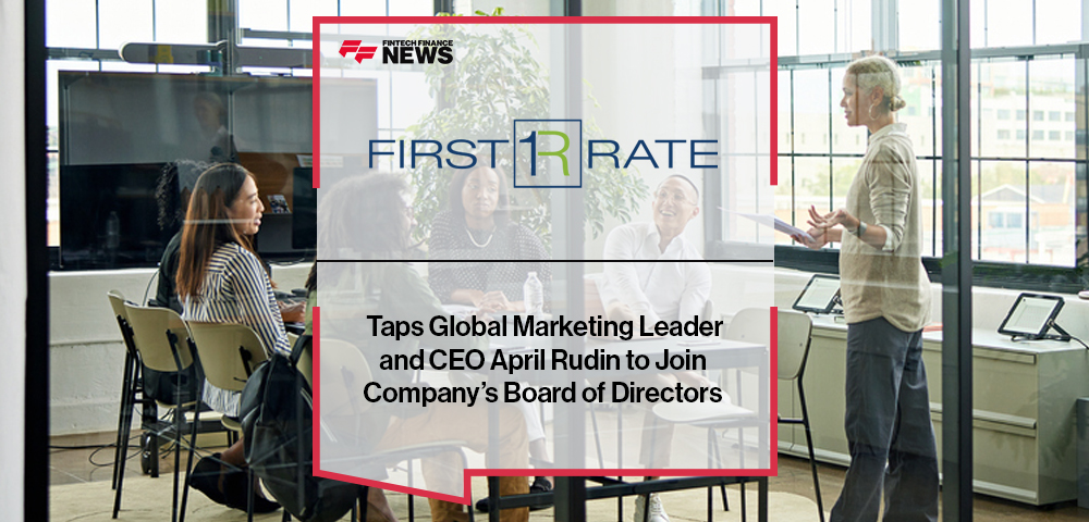 First Rate Taps Global Marketing Leader and CEO April Rudin to Join Company’s Board of Directors
