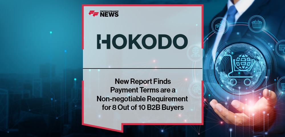 New Report by Hokodo Finds Payment Terms are a Non-Negotiable Requirement for 8 out of 10 B2B Buyers