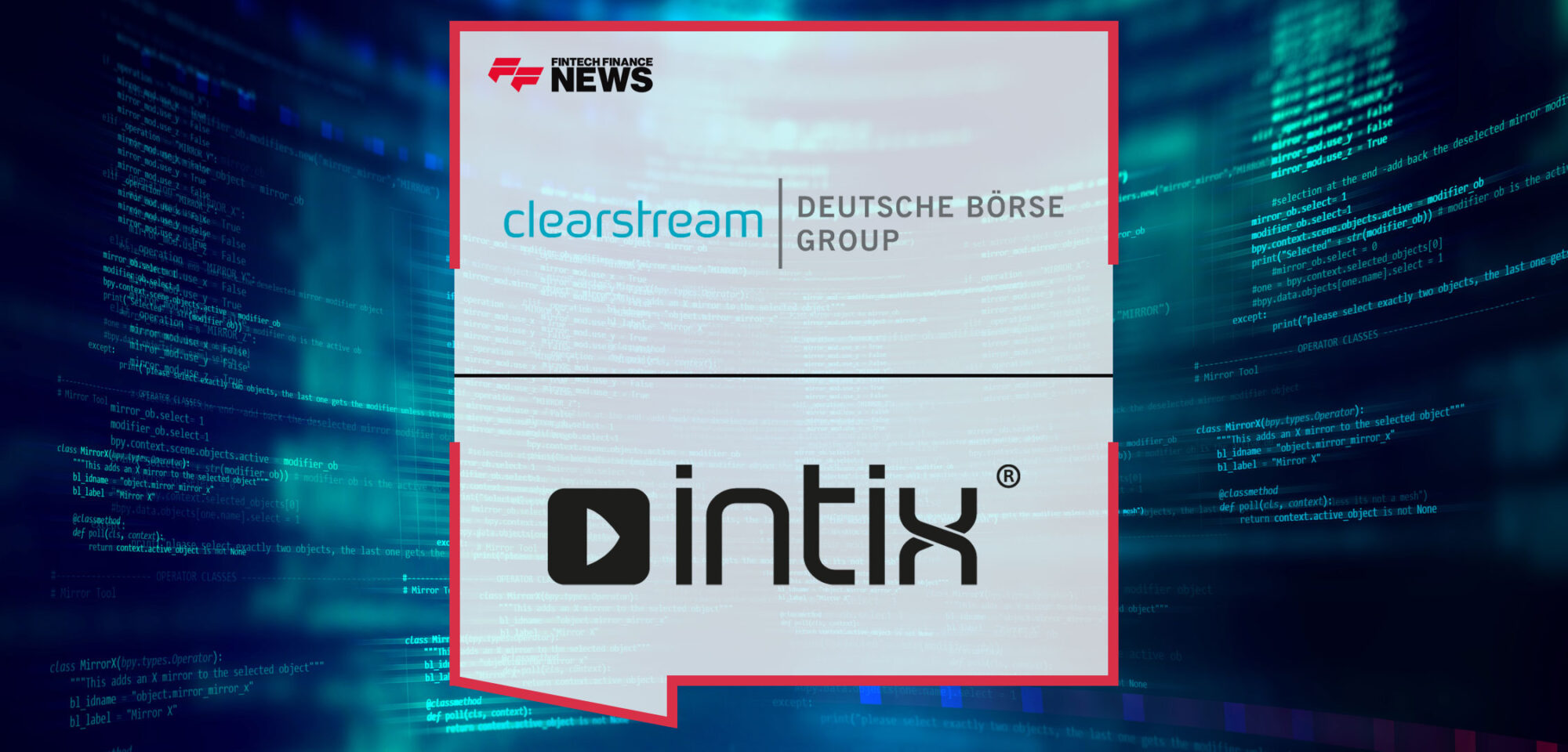Clearstream Selects Intix for Transaction Data Management