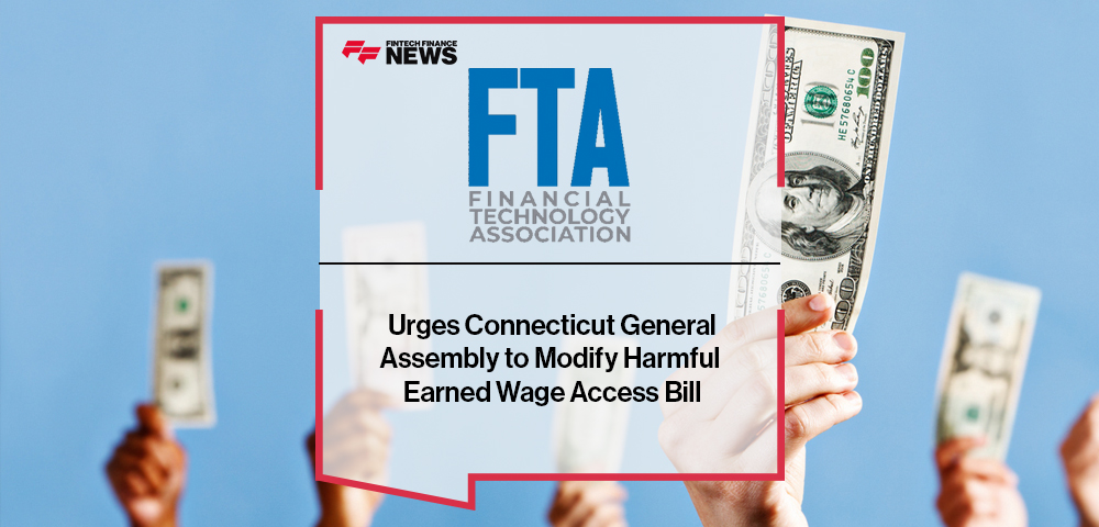 FTA Urges Connecticut General Assembly to Modify Harmful Earned Wage Access Bill