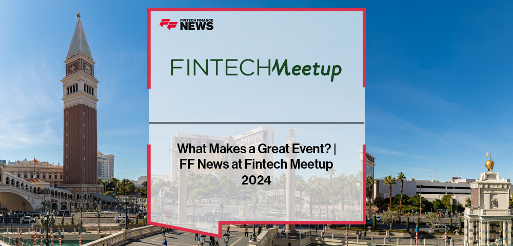 What Makes a Great Event? | FF News at Fintech Meetup 2024