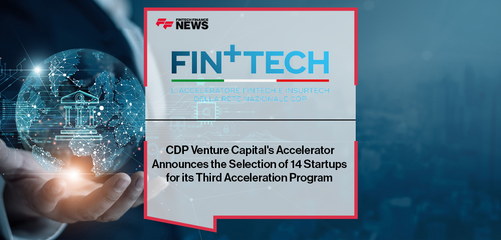 CDP Venture Capital's Accelerator Fin+Tech Announces the Selection of 14 Startups for Its Third Acceleration Program