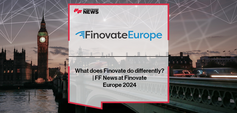 What does Finovate do differently? | FF News at Finovate Europe 2024