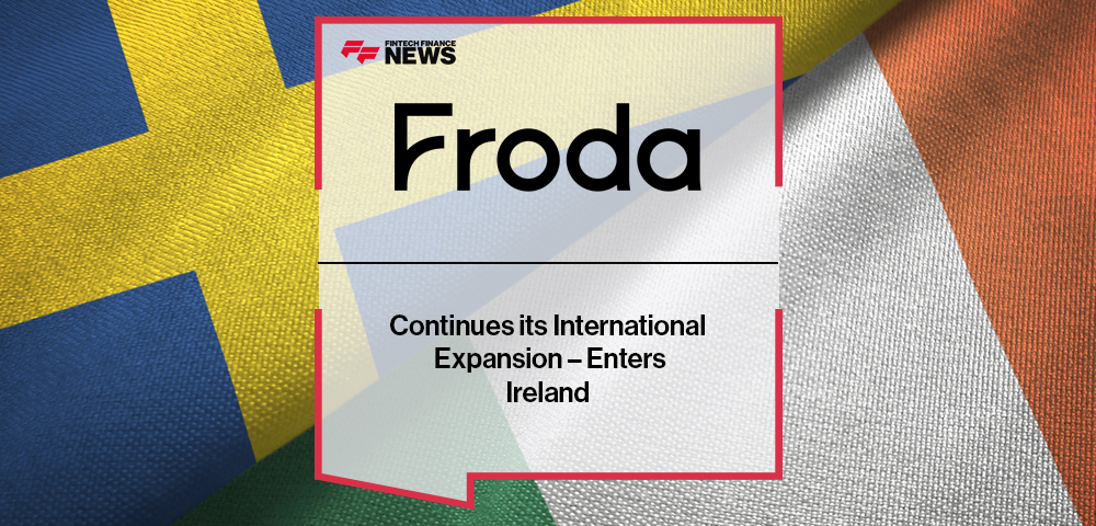 Froda Continues its International Expansion – Enters Ireland
